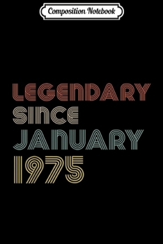 Composition Notebook: Born 1975 Legendary Since January Retro 1975 Year Journal/Notebook Blank Lined Ruled 6x9 100 Pages