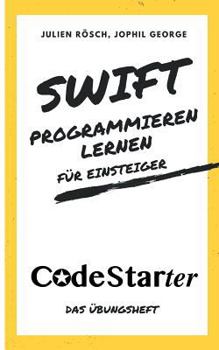 Paperback Swift programmieren lernen für Einsteiger: Das Übungsheft [German] Book