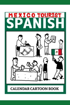 Paperback Mexico Tourist Spanish: Calendar Cartoon Book