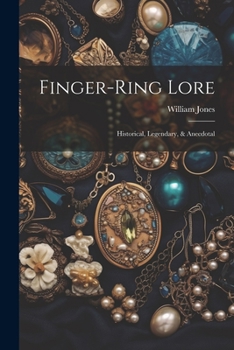 Paperback Finger-ring Lore: Historical, Legendary, & Anecdotal Book