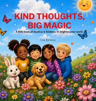 Hardcover Kind Thoughts, Big Magic: My Kind Heart Book