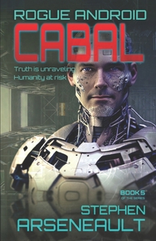 CABAL: ROGUE ANDROID Book Five