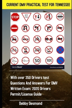 Paperback Current DMV Practical Test for Tennessee: With over 350 Drivers test questions and answers for DMV written Exam: 2020 Drivers Permit/License Study Gui Book