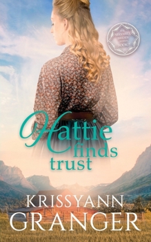 Paperback Hattie Finds Trust: The Maxwell Brides Series Book Seven Book