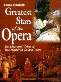 Paperback Greatest Stars of the Opera: The Lives and the Voices of Two Hundred Golden Years Book