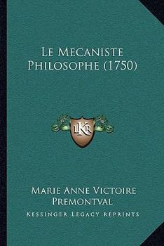 Paperback Le Mecaniste Philosophe (1750) [French] Book