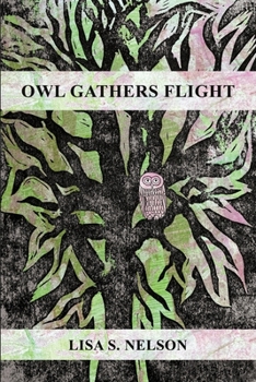 Paperback Owl Gathers Flight: A Collection of Poems Book