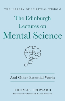 Hardcover The Edinburgh Lectures on Mental Science: And Other Essential Works: (The Library of Spiritual Wisdom) Book