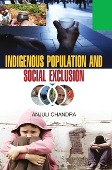 Hardcover Indigeneous Population and Social Exclusion Book