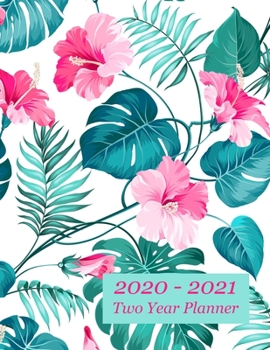 2020 – 2021 Two Year Planner: Pretty Tropical Flowers Cover – Includes Major U.S. Holidays and Sporting Events