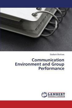 Paperback Communication Environment and Group Performance Book
