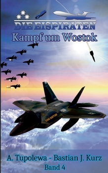 Paperback Die Eispiraten 4 - Kampf um Wostok [German] Book