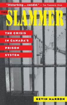 Paperback The Slammer: The Crisis in Canada's Prison System Book