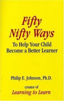 Paperback Fifty Nifty Ways to Help Your Child Become a Better Learner Book