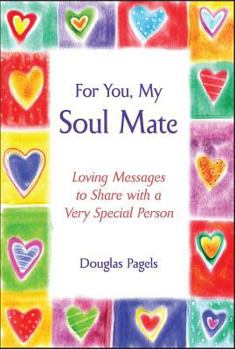 Paperback For You, My Soul Mate: Loving Messages to Share with a Very Special Person Book