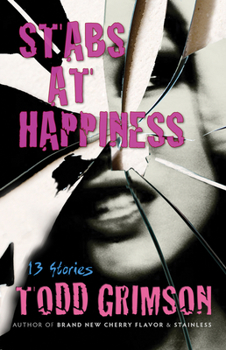 Hardcover Stabs at Happiness: 13 Stories Book