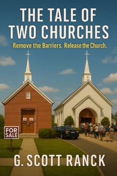 Paperback The Tale of Two Churches: Remove The Barriers. Release The Church Book