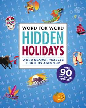 Paperback Word for Word: Hidden Holidays: Fun and Festive Word Search Puzzles for Kids Ages 9-12 Book