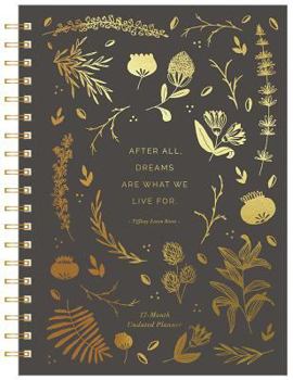 Spiral-bound After All, Dreams Are What We Live For.: 17-Month Undated Planner Book