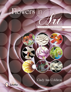 Hardcover Flowers in Art: Contemporary International Artists Book