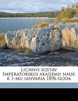 Paperback Lichnyi Sostav Imperatorskoi Akademii Nauk K 1-Mu Ianvaria 1896 Goda [Russian] Book