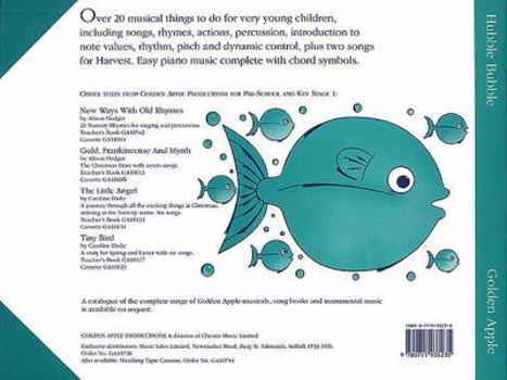 Hubble-bubble: New things to do in music sessions with the very young : pre-school and early key stage 1, easy piano accompaniments with chord symbols ... values, rhythm, pitch and dynamic control