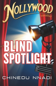 Paperback Blind Spotlight: The Nollywood Industry Book