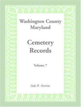 Paperback Washington County, Maryland Cemetery Records, Volume 7 Book