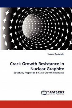 Paperback Crack Growth Resistance in Nuclear Graphite Book
