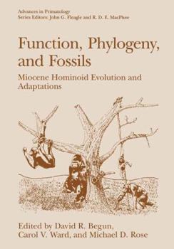 Paperback Function, Phylogeny, and Fossils: Miocene Hominoid Evolution and Adaptations Book