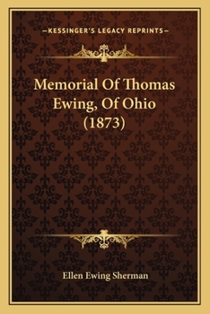 Memorial Of Thomas Ewing, Of Ohio