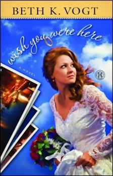 Wish You Were Here - Book #1 of the Wish You Were Here