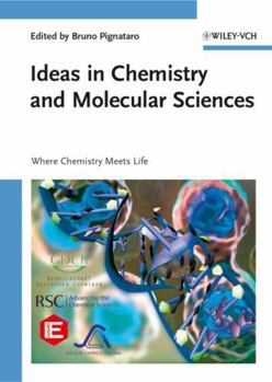 Hardcover Ideas in Chemistry and Molecular Sciences: Where Chemistry Meets Life Book