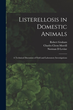 Paperback Listerellosis in Domestic Animals: a Technical Discussion of Field and Laboratory Investigations Book