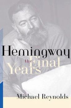 Hardcover Hemingway: The Final Years Book