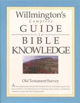 Hardcover Willmington's Complete Guide to Bible Knowledge: Old Testament Survey Book