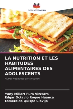 Paperback La Nutrition Et Les Habitudes Alimentaires Des Adolescents [French] Book