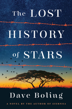 Hardcover The Lost History of Stars: A Novel by the Author of Guernica Book