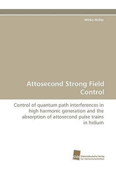 Paperback Attosecond Strong Field Control Book