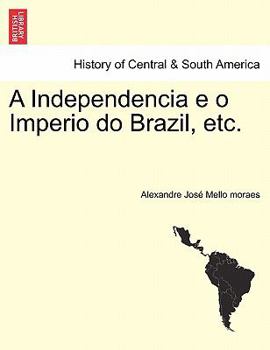 Paperback A Independencia E O Imperio Do Brazil, Etc. [Galician] Book