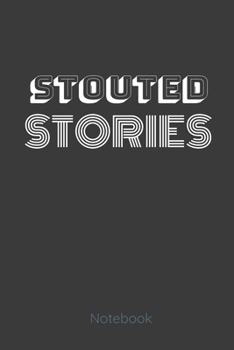 STOUTED STORIES notebook: Funny coworker gift to record hilarious office stories