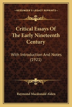Paperback Critical Essays Of The Early Nineteenth Century: With Introduction And Notes (1921) Book
