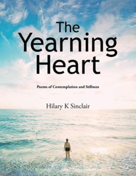 The Yearning Heart: Poems of Contemplation and Stillness