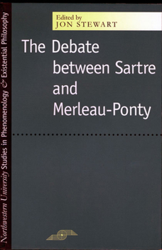 Paperback The Debate Between Sartre and Merleau-Ponty Book