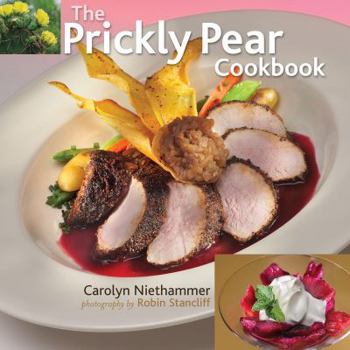 Paperback The Prickly Pear Cookbook Book
