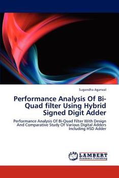 Paperback Performance Analysis of Bi-Quad Filter Using Hybrid Signed Digit Adder Book
