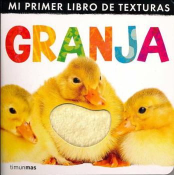 Hardcover Granja: Mi primer libro de texturas (Spanish Edition) [Spanish] Book