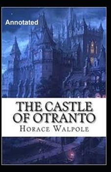 The Castle of Otranto Annotated