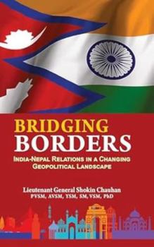 Bridging Borders: India Nepal Relations in a Changing Geopolitical Landscape