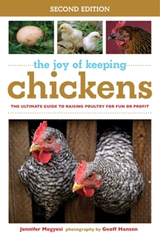Paperback The Joy of Keeping Chickens: The Ultimate Guide to Raising Poultry for Fun or Profit Book